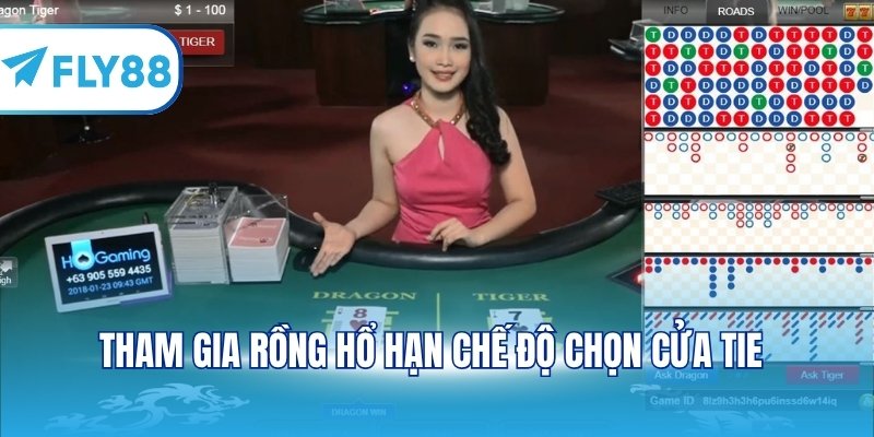 Tham gia Rồng Hổ hạn chế độ chọn cửa Tie